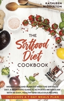 Sirtfood Diet Cookbook: Weight Loss and Burn fat with The Sirtfood Diet. A complete Guide to Activates Metabolism With 80 Easy, Healthy and Delicious Recipes 1914109538 Book Cover
