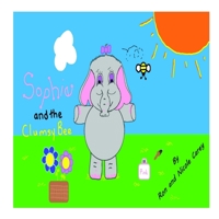 Sophie and the Clumsy Bee 1733194517 Book Cover