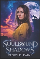 Soulbound in Shadows: A Dark Fated Mate Paranormal Romance of Wolves, Vampires, and Forbidden Bloodlines B0FV8SND9Z Book Cover