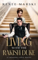 Living with the Rakish Duke: A Chasing Love Novel B0CPXNX4DT Book Cover