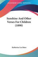 Sunshine and Other Verses for Children 0548618445 Book Cover