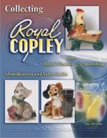 Collecting Royal Copley Plus Royal Windsor & Spaulding: Indentification and Value Guide 1574325043 Book Cover