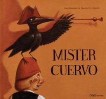 Mister Cuervo (Coleccion O) 8496573281 Book Cover