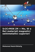 Sr2CrMO6 [M = Mo, W e Re] materiali magnetici semimetallici superiori 6206404706 Book Cover