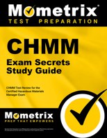 CHMM Exam Secrets Study Guide: CHMM Test Review for the Certified Hazardous Materials Manager Exam 1609713400 Book Cover