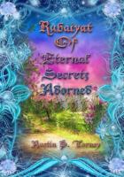 Rubaiyat of Eternal Secrets Adorned 1545332029 Book Cover