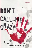 Don't Call Me Crazy 173709200X Book Cover