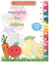 Coloring book vegetables For children: 52 Big and Simple Images, Ages 2-7, Preschool B091GNRT6T Book Cover
