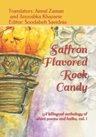 Saffron Flavored Rock Candy: A bilingual anthology of short poems and Haiku Vol 1 1795856327 Book Cover