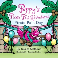 Poppy’s Pirate Pals Adventures Pirate Pals Day B0FNWMX7G3 Book Cover