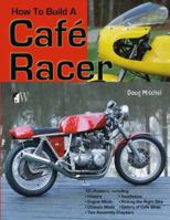 How to Build a Caf� Racer 1935828738 Book Cover