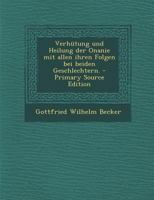 Verhutung Und Heilung Der Onanie Mit Allen Ihren Folgen Bei Beiden Geschlechtern. - Primary Source Edition 1279475501 Book Cover