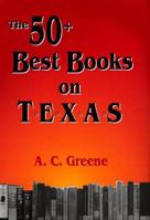 The 50+ Best Books on Texas 0939722143 Book Cover