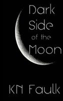 Dark Side of the Moon 1503111199 Book Cover