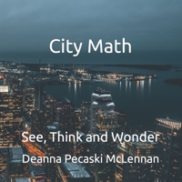 City Math: See, Think and Wonder B0CD91YQBB Book Cover