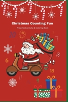 Christmas Counting Fun Activity Book: Preschool Activity Coloring Book B0CM9RCMBP Book Cover