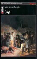 Goya (Historia Del Mundo Para Jovenes, Volume 9) 8446006065 Book Cover