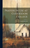 Prayers in Use at Cuddesdon College 1147307768 Book Cover