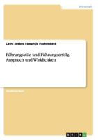 F�hrungsstile und F�hrungserfolg. Anspruch und Wirklichkeit 3668062676 Book Cover