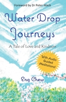 Water Drop Journeys: A Tale of Love and Kindness 9811495874 Book Cover