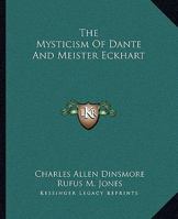 The Mysticism Of Dante And Meister Eckhart 1425464017 Book Cover
