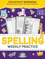 Spelling Weekly Practice for 1st 2nd Grade: Learn to Write and Spell Essential Words Ages 6-8 | Kindergarten Workbook, 1st Grade Workbook and 2nd ... ... + Worksheets 1953149324 Book Cover