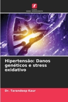 Hipertensão: Danos genéticos e stress oxidativo (Portuguese Edition) 6207976320 Book Cover