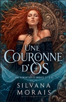 Une Couronne d'Os: Une romantasy d'ombres et d'os (La Trône-De-Moelle) (French Edition) B0H8C6WQMX Book Cover