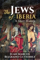 The Jews of Iberia 1537118145 Book Cover