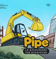 Pipe la Excavadora: The Excavator B0B6XZ225H Book Cover