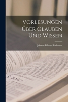 Vorlesungen ber Glauben Und Wissen 1018827323 Book Cover