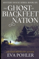 The Ghost of Blackfeet Nation 1958390291 Book Cover