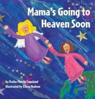 Mama's Going To Heaven Soon 0806651229 Book Cover