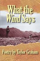 What The Wind Says 1929878494 Book Cover