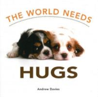 The World Needs Hugs 1856487377 Book Cover