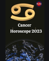 Cancer. Horoscope 2023 B0BLWM4WQG Book Cover