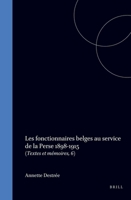 Les Fonctionnaires Belges Au Service de la Perse, 1898-1915. (Textes Et Memoires, Tome VI) 9004045287 Book Cover