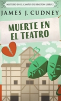 Muerte En El Teatro (Misterio en el Campus de Braxton) (Spanish Edition) 4824149754 Book Cover