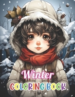Winter Coloring Book for Kids: Stress Relief, Relaxation, and Creativity Coloring Pages for All Fans B0CVG57MB3 Book Cover
