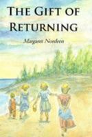 The Gift of Returning 1495362531 Book Cover