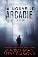 La Nouvelle Arcadie (Alicia Yoder) 1960244221 Book Cover