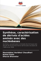 Synthèse, caractérisation de dérivés d'acides aminés avec des nucléobases 6207338154 Book Cover