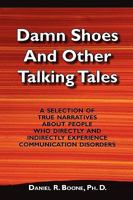 Damn Shoes and Other Talking Tales 0615284566 Book Cover