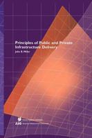 Principles of Public and Private Infrastructure Delivery 0792372018 Book Cover