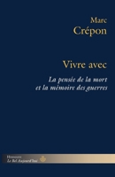 Vivre avec: La pensée de la mort et la mémoire des guerres (HR.HERM.PHILO.) (French Edition) 2705667229 Book Cover