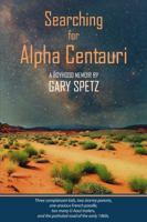 Searching for Alpha Centauri: A Boyhood Memoir 0977092259 Book Cover