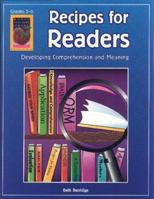 Recipes for Readers, Grades 3-6: Developing Comprehension and Meaning 1583240608 Book Cover