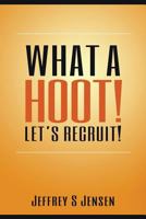 What a Hoot! Let's Recruit! 1940984645 Book Cover