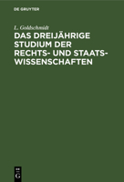 Das dreij�hrige Studium der Rechts- und Staats-Wissenschaften 1167429699 Book Cover