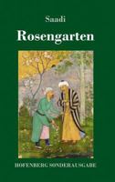 Rosengarten: (Golestan) 3743723018 Book Cover